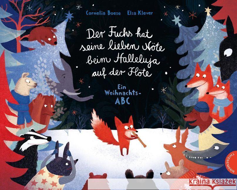 Der Fuchs hat seine lieben Nöte beim Halleluja auf der Flöte : Ein Weihnachts-ABC Boese, Cornelia 9783522458726 Thienemann Verlag