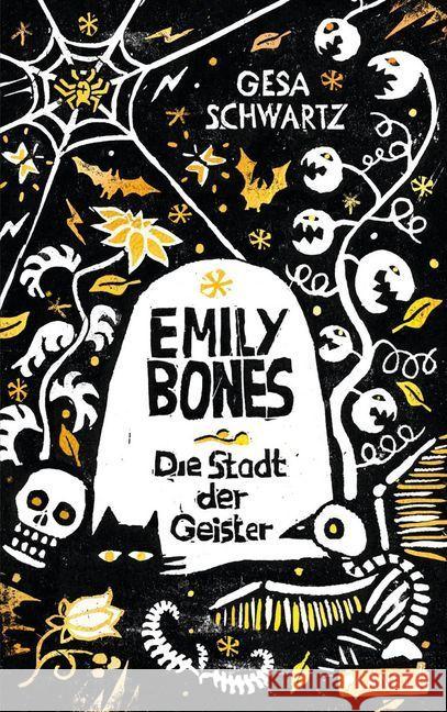 Emily Bones : Die Stadt der Geister Schwartz, Gesa 9783522505659