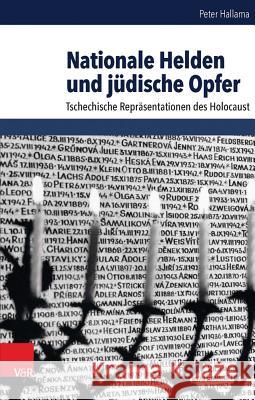 Nationale Helden Und Judische Opfer: Tschechische Reprasentationen Des Holocaust Hallama, Peter 9783525300732 Vandehoeck & Rupprecht