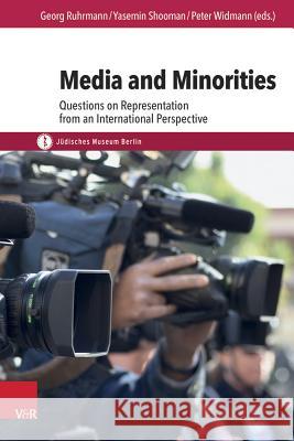 Media and Minorities: Questions on Representation from an International Perspective Ruhrmann, Georg 9783525300886 Vandenhoeck & Ruprecht