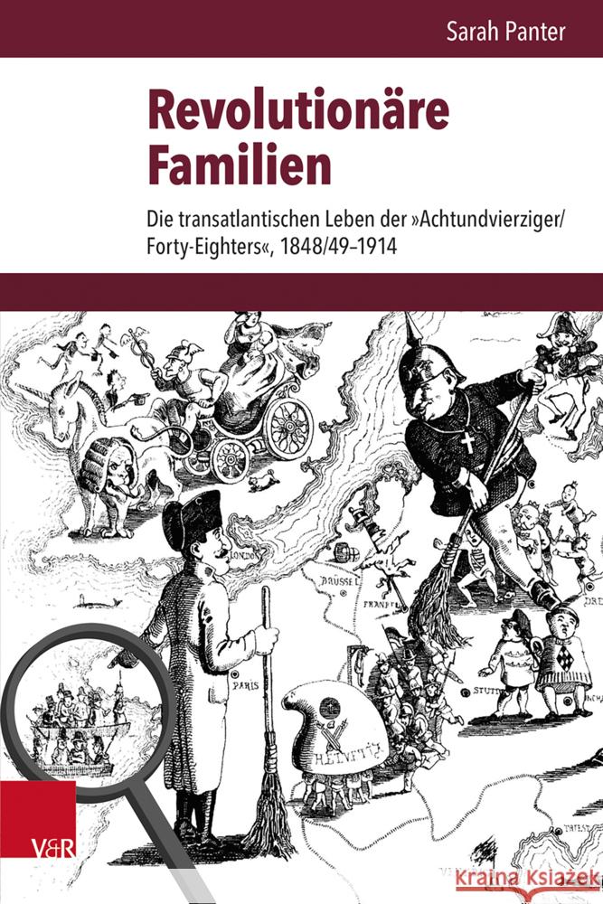 Revolutionare Familien: Die Transatlantischen Leben Der Achtundvierziger/Forty-Eighters, 1848/49-1914 Sarah Panter 9783525311660 Vandenhoeck & Ruprecht