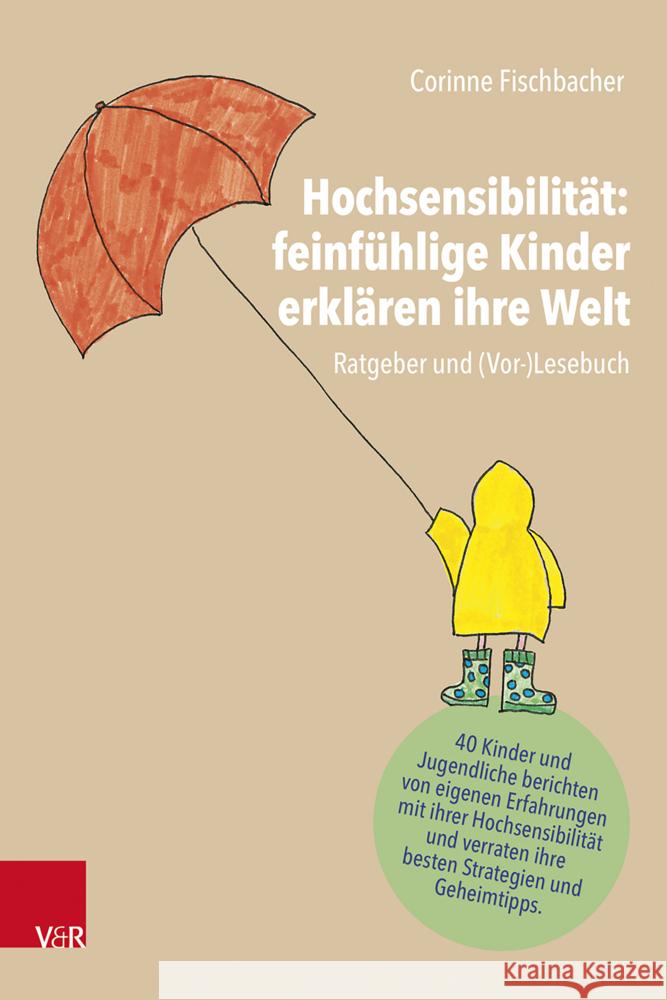 Hochsensibilität: feinfühlige Kinder erklären ihre Welt Fischbacher, Corinne 9783525315507
