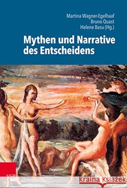 Mythen Und Narrative Des Entscheidens Basu, Helene 9783525360927 Vandenhoeck & Ruprecht