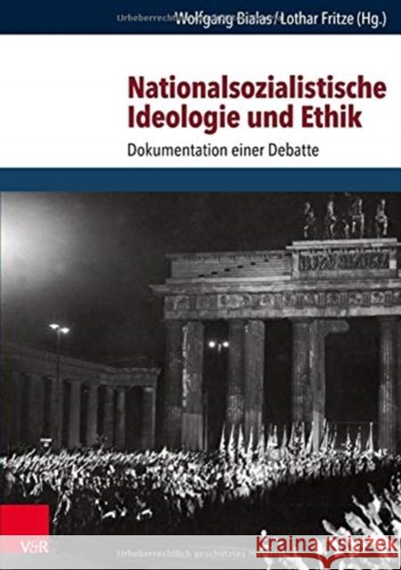 Nationalsozialistische Ideologie Und Ethik: Dokumentation Einer Debatte Bialas, Wolfgang 9783525370780 Vandenhoeck & Ruprecht