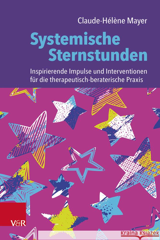 Systemische Sternstunden Mayer, Claude-Hélène 9783525400203 Vandenhoeck & Ruprecht