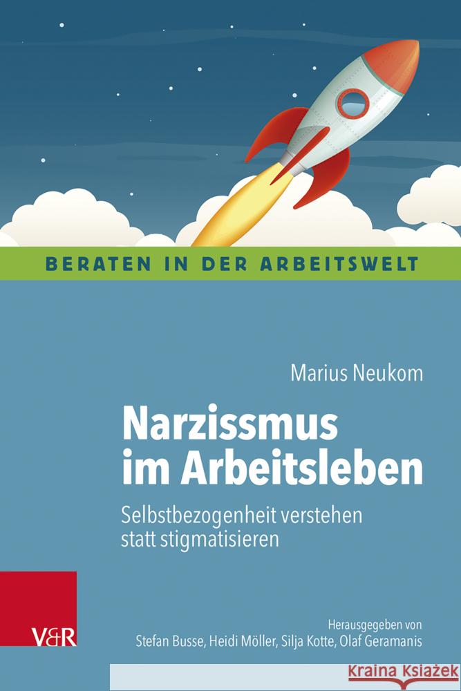 Narzissmus im Arbeitsleben Neukom, Marius 9783525400289 Vandenhoeck & Ruprecht