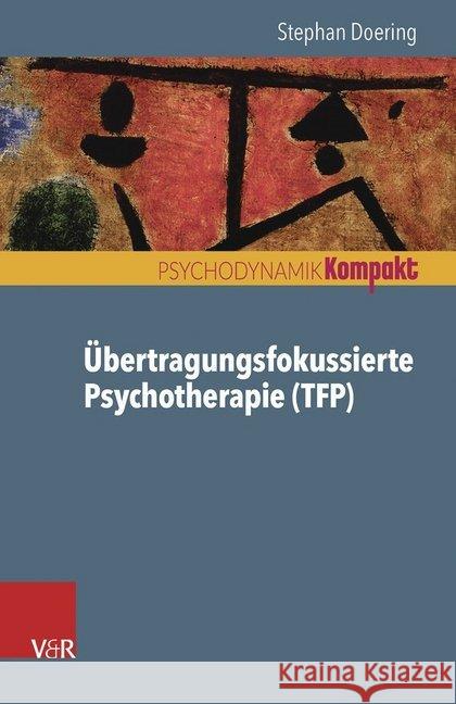 Übertragungsfokussierte Psychotherapie (TFP) Stephan Doering 9783525405697 Vandenhoeck and Ruprecht