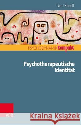 Psychotherapeutische Identität Gerd Rudolf 9783525405727 Vandenhoeck and Ruprecht