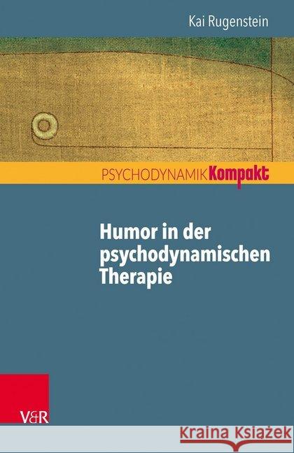 Humor in der psychodynamischen Therapie Kai Rugenstein 9783525406434 Vandenhoeck and Ruprecht