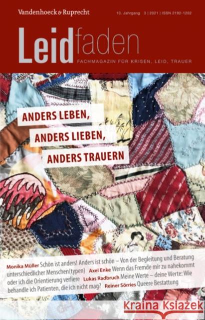 Anders leben, anders lieben, anders trauern: Leidfaden 2021, Heft 3 Petra Rechenberg-Winter, Lukas Radbruch 9783525407691