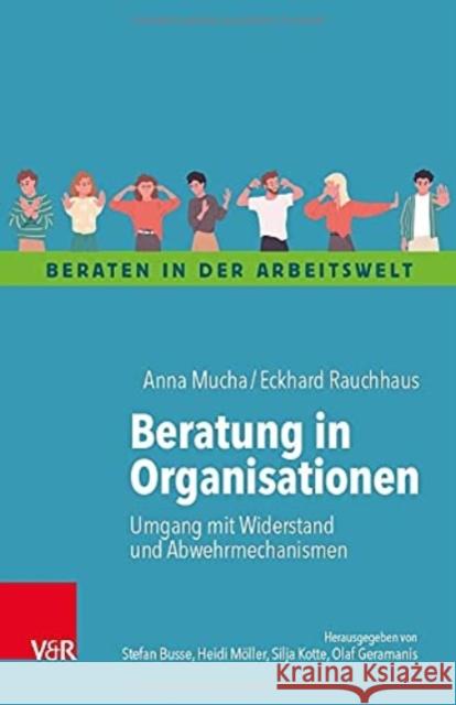 Beratung in Organisationen Anna Mucha 9783525407776