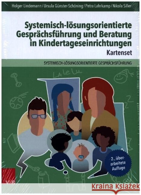 Systemisch-lösungsorientierte Gesprächsführung und Beratung in Kindertageseinrichtungen Lindemann, Holger, Lahrkamp, Petra, Günster-Schöning, Ursula 9783525408254