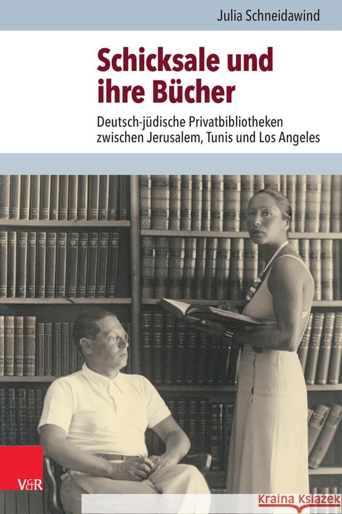 Schicksale und ihre Bücher Schneidawind, Julia 9783525500316 Vandenhoeck & Ruprecht