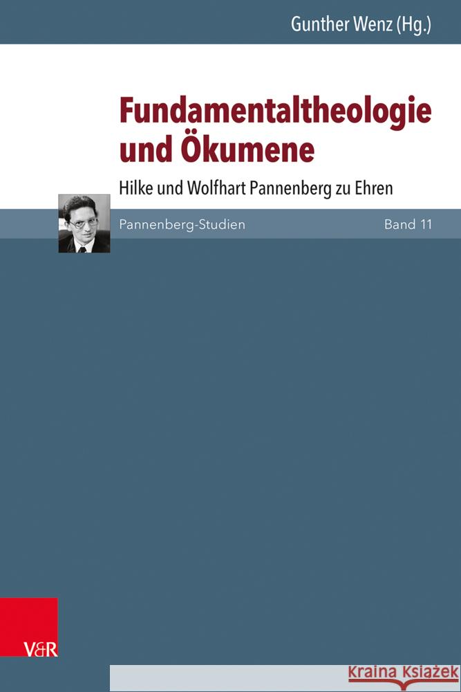 Fundamentaltheologie Und Okumene: Hilke Und Wolfhart Pannenberg Zu Ehren Gunther Wenz 9783525500651 Vandenhoeck & Ruprecht