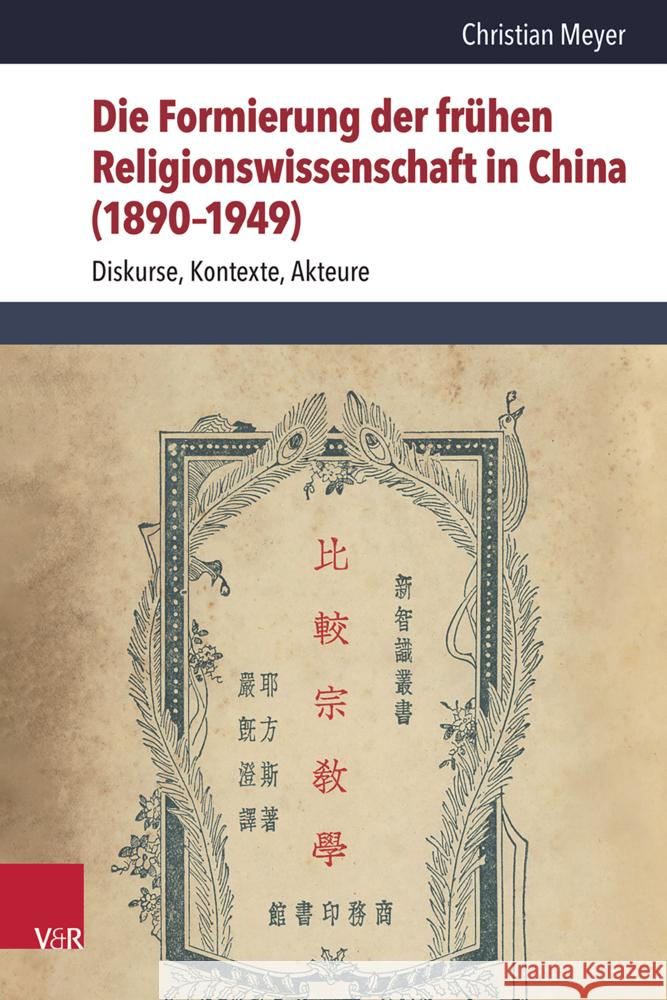 Die Formierung der frühen Religionswissenschaft in China (1890-1949) Meyer, Christian 9783525502044 Vandenhoeck & Ruprecht