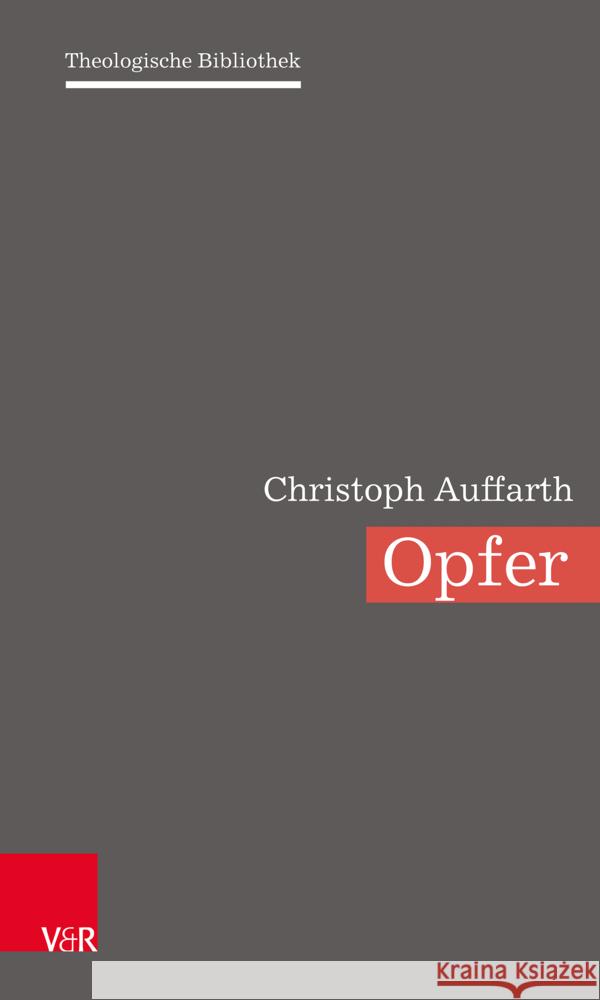 Opfer: Eine Europaische Religionsgeschichte Auffarth, Christoph 9783525554654