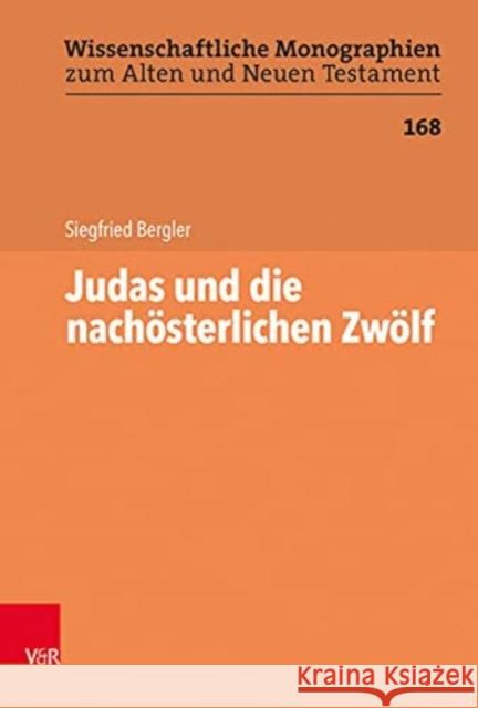 Judas: Einer der nachosterlichen Zwolf Siegfried Bergler 9783525560549