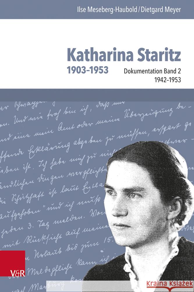 Katharina Staritz. 1903-1953, Bd. 2: Dokumentation 1942-1953 Meseberg-Haubold, Ilse 9783525560624 Vandenhoeck & Ruprecht