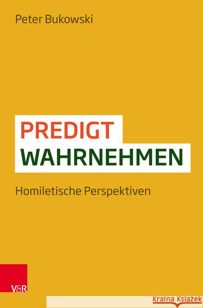 Predigt wahrnehmen Bukowski, Peter 9783525560938 Vandenhoeck & Ruprecht