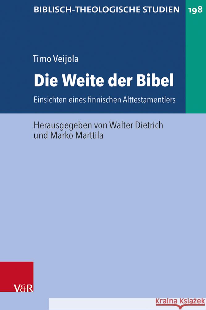 Die Weite der Bibel Veijola, Timo 9783525565636 Vandenhoeck & Ruprecht