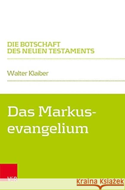 Das Markusevangelium Walter Klaiber 9783525568606