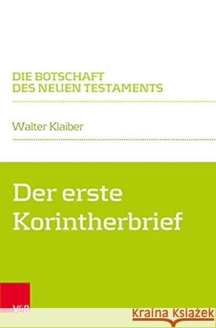 Der erste Korintherbrief Walter Klaiber 9783525568620 Vandenhoeck & Ruprecht GmbH & Co KG
