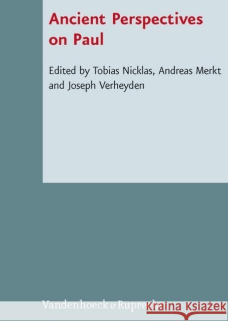 Ancient Perspectives on Paul Andreas Merkt Tobias Nicklas Joseph Verheyden 9783525593592