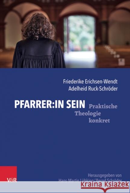 Pfarrer:in sein Friederike Erichsen-Wendt, Adelheid Ruck-Schroder 9783525630655