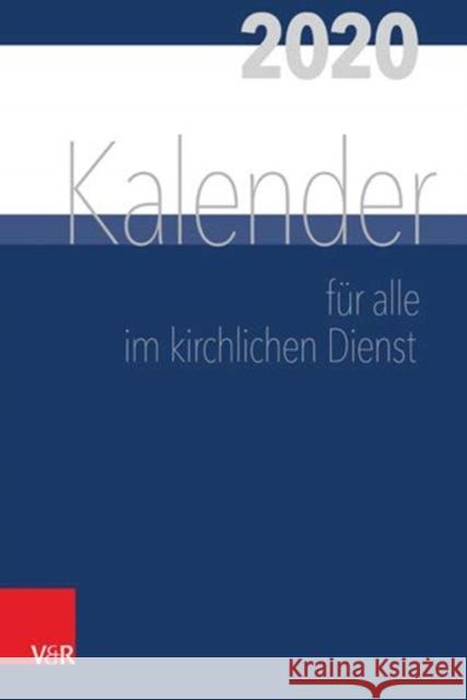 Tischkalender fur alle im kirchlichen Dienst : 2020 Heinz Behrends 9783525652763