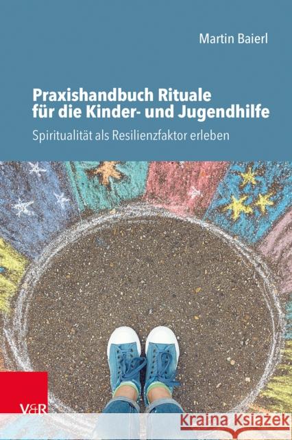 Praxishandbuch Rituale für die Kinder- und Jugendhilfe Baierl, Martin 9783525690123 Vandenhoeck & Ruprecht