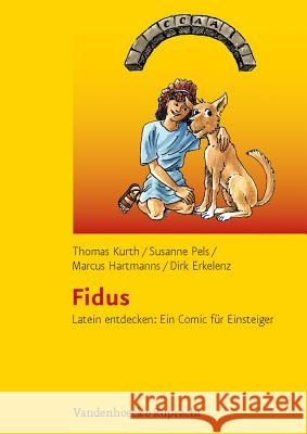 Fidus: Latein Entdecken: Ein Comic Fur Einsteiger Erkelenz, Dirk 9783525710036