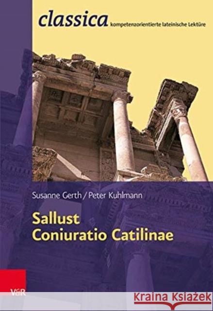 Sallust, Coniuratio Catilinae Susanne Gerth, Peter Kuhlmann, Peter Kuhlmann 9783525710968