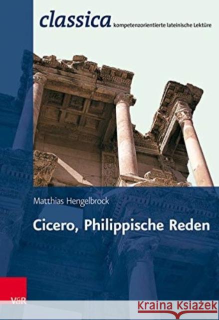 Cicero, Philippische Reden Matthias Hengelbrock 9783525711064 Vandenhoeck & Ruprecht GmbH & Co KG