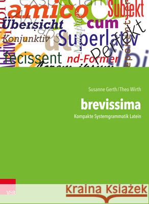 brevissima : Kompakte Systemgrammatik Latein Susanne Gerth Theo Wirth 9783525711255