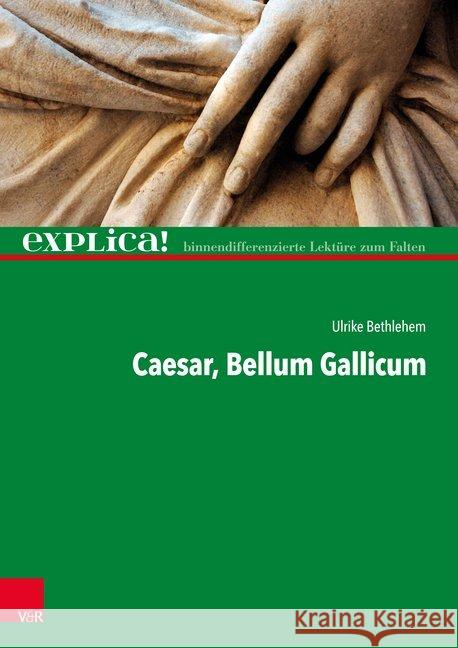 Caesar, Bellum Gallicum Ulrike Bethlehem 9783525711385