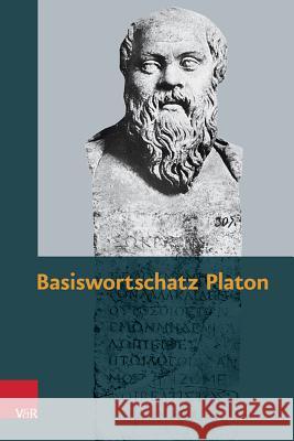 Basiswortschatz Platon : Zur Vorbereitung auf das Graecum Holtermann, Martin 9783525720011