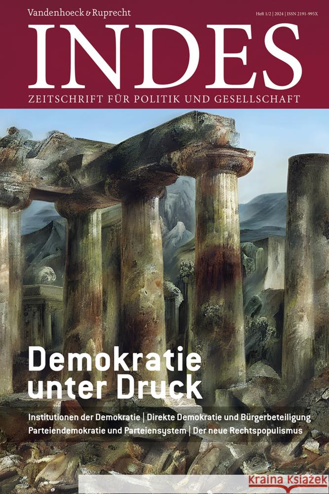 Demokratie Unter Druck: Indes. Zeitschrift Fur Politik Und Gesellschaft 2024, Heft 01/02 Frank Decker 9783525800416