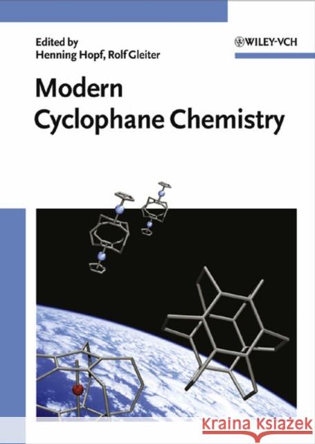 Modern Cyclophane Chemistry Rolf Gleiter Henning Hopf 9783527307135