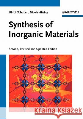 Synthesis of Inorganic Materials Ulrich Schubert Nicola Husing 9783527310371 Wiley-VCH Verlag GmbH