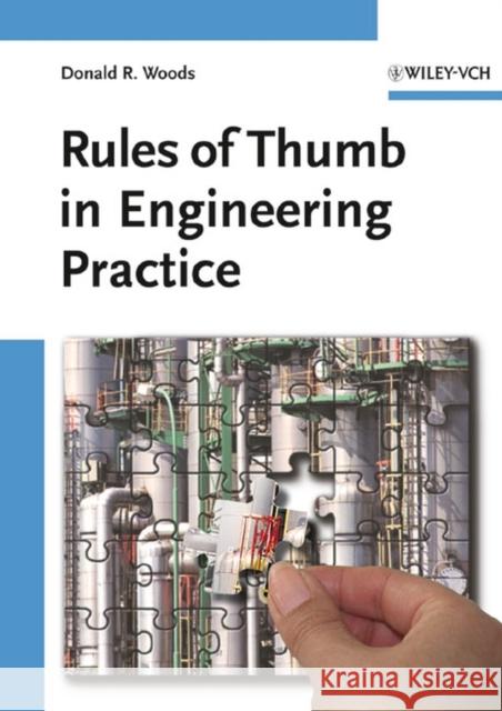 Rules of Thumb in Engineering Practice Donald R. Woods 9783527312207 John Wiley & Sons