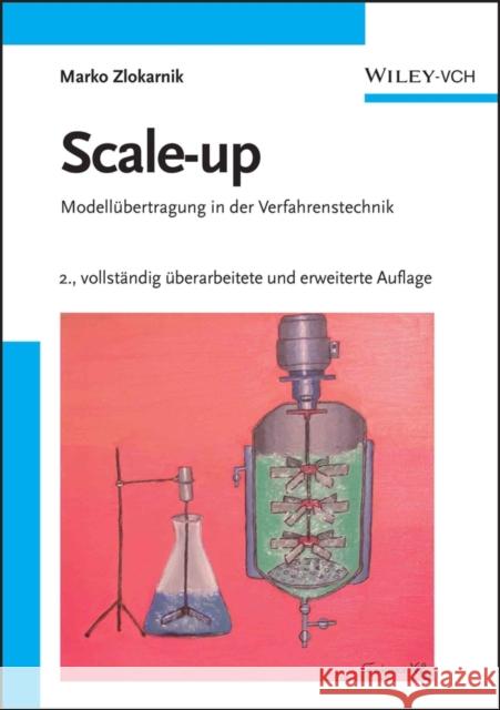 Scale-Up: Modellübertragung in Der Verfahrenstechnik Zlokarnik, Marko 9783527314225