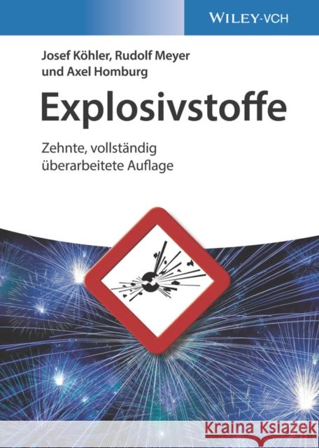 Explosivstoffe Josef Kohler Rudolf Meyer 9783527320097 JOHN WILEY AND SONS LTD