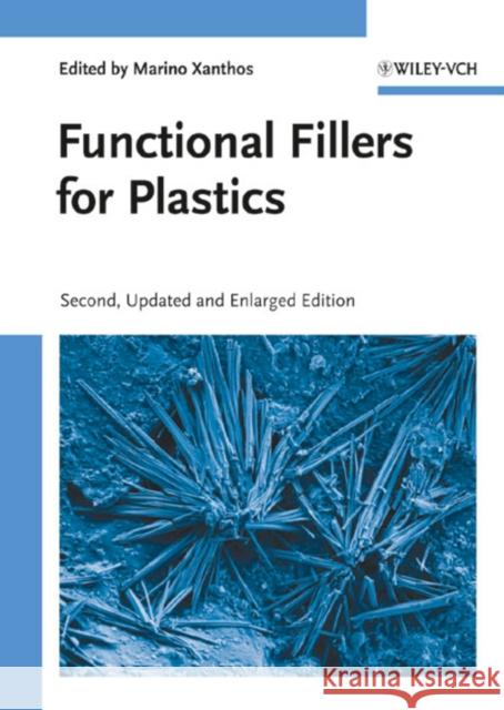 Functional Fillers for Plastics  9783527323616 JOHN WILEY AND SONS LTD
