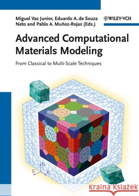 Advanced Computational Materials Modeling: From Classical to Multi-Scale Techniques de Souza Neto, Eduardo A. 9783527324798