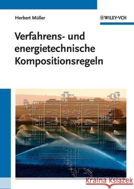 Verfahrens- und energietechnische Kompositionsregeln Müller, Herbert 9783527327782 Wiley-VCH