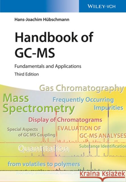 Handbook of Gc-MS: Fundamentals and Applications Hübschmann, Hans-Joachim 9783527334742 John Wiley & Sons