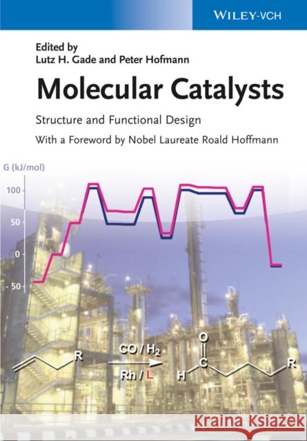 Molecular Catalysts: Structure and Functional Design Gade, Lutz H. 9783527335213