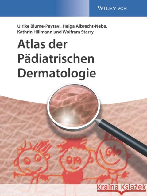 Atlas Der Pädiatrischen Dermatologie Albrecht-Nebe, Helga 9783527337743