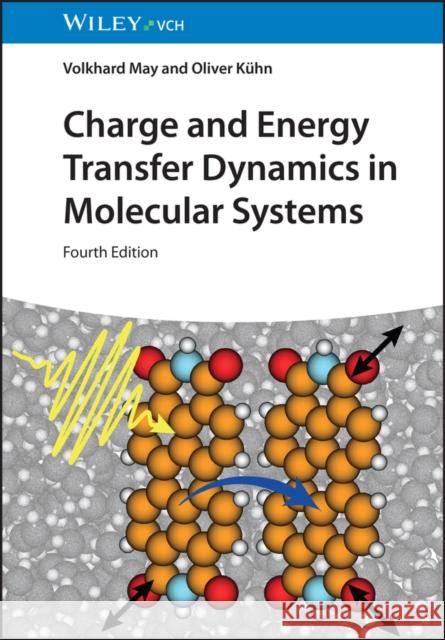 Charge and Energy Transfer Dynamics in Molecular Systems 4e V May 9783527339785 Wiley-VCH Verlag GmbH