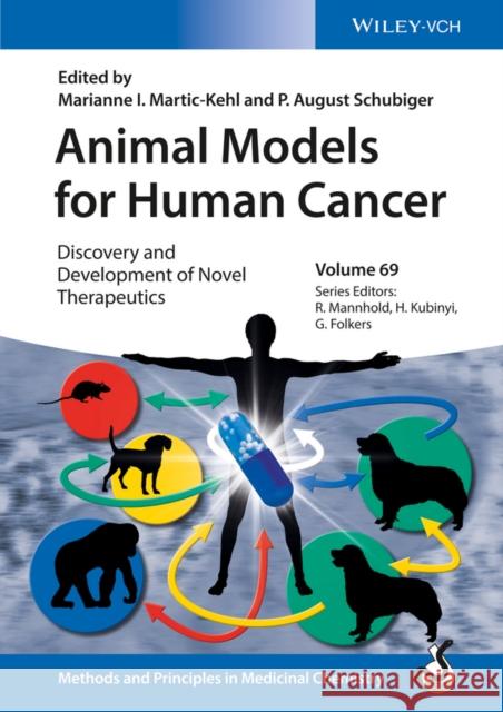 Animal Models for Human Cancer: Discovery and Development of Novel Therapeutics Schubiger, Pius August 9783527339976